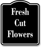 Fresh Cut Flowers Shop BLACK Aluminum Composite Sign