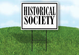 HISTORICAL SOCIETY BLACK BORDER Yard Sign with Stand LAWN SIGN