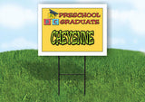CHEYENNE PRESCHOOL GRADUATE 18 in x 24 in Yard Sign Road Sign with Stand