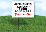 KENTUCKY AUTHENTIC FOOD RIGHT ARROW Yard Sign w Stand LAWN SIGN Single