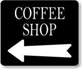COFFEE SHOP LEFT ARROW BLACK Metal Aluminum composite sign