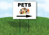 PETS RIGHT ARROW BLACK Yard Sign Road with Stand LAWN SIGN Single sided