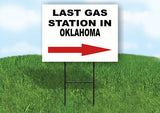 OKLAHOMA LAST GAS STATION RIGHT ARROW Yard Sign w Stand LAWN SIGN Single