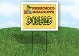 DONALD PRESCHOOL GRADUATE 18 in x 24 in Yard Sign Road Sign with Stand