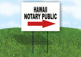HAWAII _NOTARY PUBLIC RIGHT ARROW RED Yard Sign w Stand LAWN SIGN Single