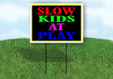 SLOW KIDS AT PLAY NEON Yard Sign with Stand LAWN SIGN