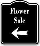 Flower Sale Shop Left Arrow BLACK Aluminum Composite Sign
