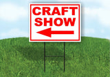 CRAFT SHOW LEFT arrow red Yard Sign Road with Stand LAWN SIGN Single sided