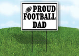 PROUD FOOTBALL DAD BLACK BORDER Yard Sign with Stand LAWN SIGN