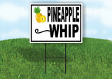PINEAPPLE WHIP BLACK BORDER Yard Sign with Stand LAWN SIGN