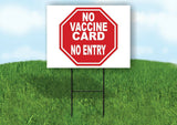 NO VACCINE CARD NO ENTRY STOP SIGN Yard Sign with Stand LAWN SIGN