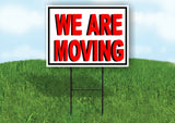 WE ARE MOVING RED BLACK Yard Sign with Stand LAWN SIGN