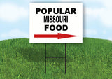 MISSOURI POPULAR FOOD RIGHT ARROW 18"x24" Yard Sign Rd Sign with Stand