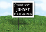 JOHNNY CONGRATULATIONS GRADUATION 18 in x 24 in Yard Sign Road Sign with Stand