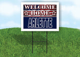 ARLETTE WELCOME HOME FLAG 18 in x 24 in Yard Sign Road Sign with Stand