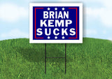 BRIAN KEMP SUCKS 18 in x24 in Yard Sign Road Sign with Stand