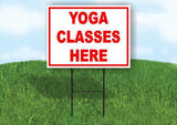 YOGA CLASSES HERE RED 18 in x 24 in Yard Sign Road Sign with Stand