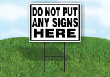 DO NOT PUT ANY SIGNS HERE BLACK BORDER Yard Sign with Stand LAWN SIGN