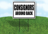 CONSIGNORS AROUND BACK BLACK BORDER Yard Sign Road with Stand LAWN SIGN