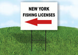 NEW YORK _FISHING LICENSES LEFT ARROW RED Yard Sign w Stand LAWN SIGN Single
