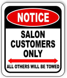 NOTICE SALON CUSTOMERS ONLY DOUBLE ARROW METAL Aluminum composite outdoor sign