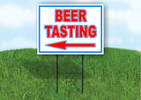BEER TASTING  LEFT arrow RED WHITE BLUE 18inx24in Yard Road Sign w/  Stand