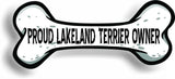 Proud Lakeland Terrier Owner Bone Car Magnet Bumper Sticker 3"x7"