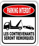 No Parking Sign in French Parking Interdit Les contrevenants seront remorqués