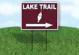 LAKE TRAIL RIGHT ARROW BROWN Yard Sign Road with Stand LAWN SIGN Single sided