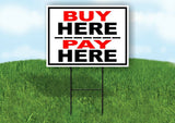 BUY HERE PAY HERE Yard Sign with Stand LAWN SIGN