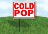 COLD POP RED WHITE Yard Sign Road with Stand LAWN SIGN