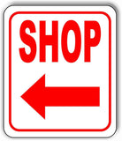 SHOP LEFT ARROW Aluminum Composite Sign