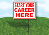 START YOUR CAREER HERE RED WHITE Yard Sign Road with Stand LAWN SIGN