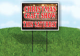 CHRISTMAS CRAFT SHOW SATURDAY WOOD LIGHTS Yard Sign with Stand LAWN SIGN