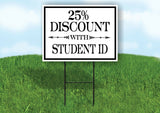25% DISCOUNT WITH STUDENT ID Yard Sign with Stand LAWN SIGN