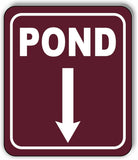 POND DIRECTIONAL DOWN ARROW CAMPING Aluminum composite sign