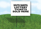 SOUTH DAKOTA STATE LOTTERY TICKETS 18 in x24 in Yard Sign Road Sign with Stand