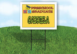 GABRIELA PRESCHOOL GRADUATE 18 in x 24 in Yard Sign Road Sign with Stand