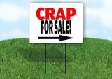 CRAP FOR SALE RIGHT ARROW Yard Sign Road with Stand LAWN SIGN Single sided