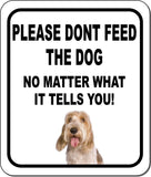PLEASE DONT FEED THE DOG Petit Bassets Griffons Vendeen Aluminum Composite Sign