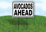 AVOCADOS AHEAD BLACK BORDER Yard Sign Road with Stand LAWN SIGN
