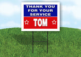 TOM THANK YOU SERVICE 18 in x 24 in Yard Sign Road Sign with Stand