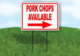 Pork chops available right RED Yard Sign Road with Stand LAWN SIGN Single sided