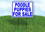 Poodle PUPPIES FOR SALE BLUE Yard Sign Road with Stand LAWN SIGN