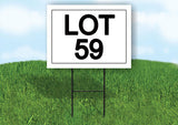 LOT 59  18 in x 24 in Yard Sign Road Sign with Stand