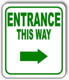 ENTRANCE THIS WAY DIRECTIONAL GREEN 8 Arrow Variations Aluminum composite sign