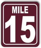 Mile 15 Distance Marker Brown Running Race 5k Marathon Aluminum Composite Sign