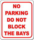 no parking do not block THE BAY  Aluminum composite sign