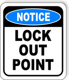 NOTICE Lock Out Point Metal Aluminum Composite Sign
