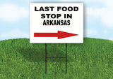 ARKANSAS LAST FOOD STOP RIGHT ARROW Yard Sign w Stand LAWN SIGN Single